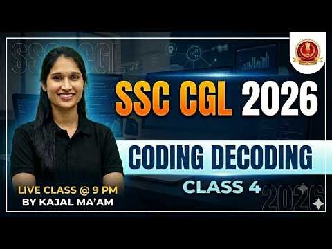 Reasoning for SSC CGL 2026 | Coding-Decoding Class-04 | Live Class @ 9 PM