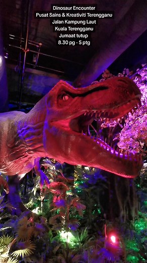 Dinosaur Encounter: Pusat Sains & Kreativiti Terengganu