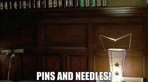 Pins and needles!