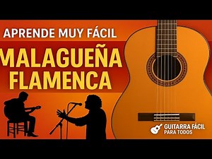 MALAGUEÑA. FLAMENCO. TUTORIAL DE GUITARRA FÁCIL.