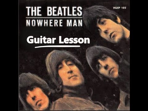Nowhere man - Lesson (Includes guitar solo)