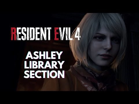 Resident Evil 4 Remake: Ashley Library Section Walkthrough (Chapter 9)