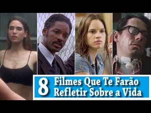 8 FILMES QUE TE FARÃO REFLETIR SOBRE A VIDA