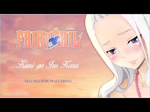 [FULL] Fairy Tail ED 4 『Kimi ga Iru Kara』 Romaji / English