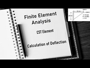 Calculation of Deflection for CST element | Finite Element Analysis (FEA) | 2D Elements