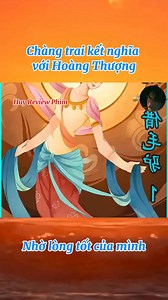 793K views · 15K reactions | Chàng trai kết nghĩa với Hoàng Thượng, nhờ lòng tốt của mình #reviewphim #review #reviewfilm #huyreviewphim #phimhay #phimngan | Huy Review Phim | Facebook