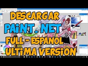 COMO DESCARGAR PAINT.NET ÚLTIMA VERSIÓN | WINDOWS 7-8-10 | 2018
