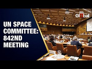 LIVE: 842nd Meeting – 68th Session of UN Committee on the Peaceful Uses of Outer Space (COPUOS)