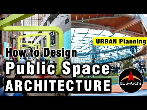How to Design Public Space? |Architecture | Urban Planning