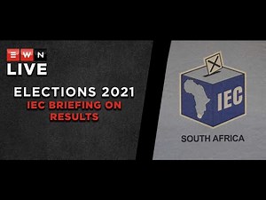 WATCH LIVE: IEC to update on 2021 election results
