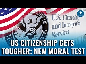 US Tightens Citizenship Rules: New Good Moral Character Test Explain | What It Means for Immigrants