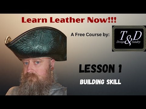 Free Leather Course, Learn Leather Now Lesson 1