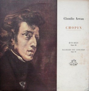 Chopin - Claudio Arrau - Etudes Opus 10 / Allegro De Concert Opus 46