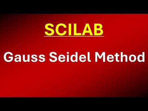 SCILAB: Gauss Seidel Method | Non-Homogeneous Linear Equations | Diagonal Dominance|