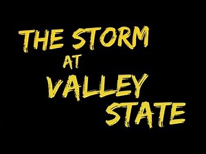 The Storm At Valley State