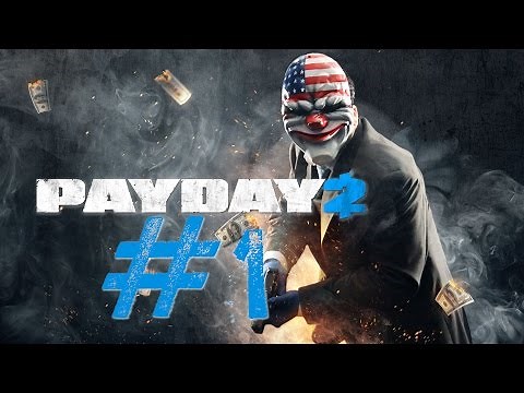 Payday 2 Gameplay - Part 1 (PS4 HD)
