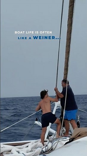Boat life is like a WEINER…😏⛵️