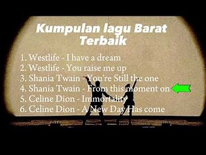 NOSTALGIA LAGU BARAT LAWAS TERBAIK | Westlife | Shania twain | Celine Dion