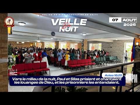 Veille de nuit - Vendredi 07 Aout 2026 - Eglise de Dieu Sanctifiee Haiti - Pasteur Bigot Luxoner