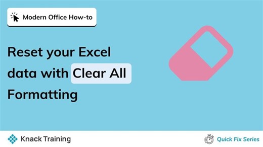 Clear All Formatting in Excel | Everyday Office | Knack Training
