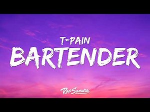 T-Pain - Bartender (Lyrics) ft. Akon