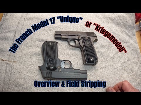 The French Model 17 "Unique" or "Kriegsmodell" Modernized Ruby -- Overview and Field Stripping