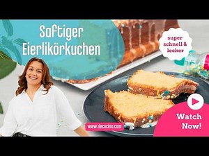 Saftiger Eierlikörkuchen - Perfekt für das Osterbuffet