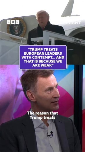 BBC Newsnight on Instagram: "“He treats European leaders with contempt… and that is because we are weak” - ex-Foreign Secretary and Chancellor Jeremy Hunt says Donald Trump will not respect people “who can’t defend themselves”. #Newsnight"