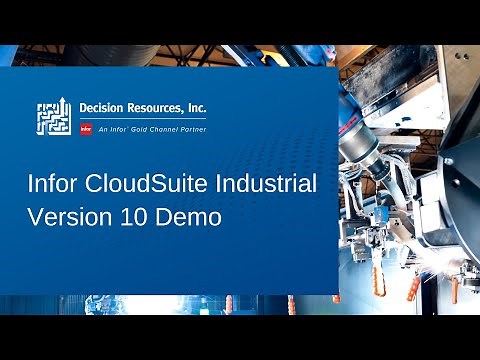 Decision Resources, Inc. - Infor CloudSuite Industrial ERP Version 10 Demo