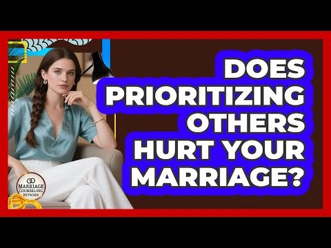 Does Prioritizing Others Hurt Your Marriage?