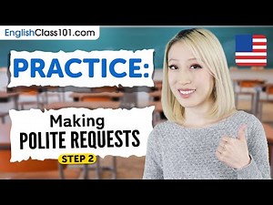 Practice Making Polite Requests