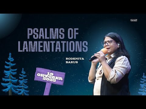 PSALMS OF LAMENTATIONS (IMAGE CELEBRATION 19 OKTOBER 2025 | RODENITA BARUS )