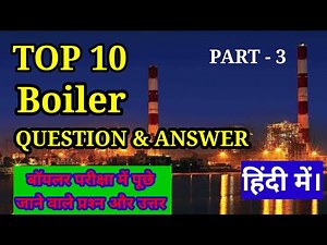 Top 10 Boiler Interview Questions||Ultimate Boiler Interview Q&A for Engineers||Boiler questions