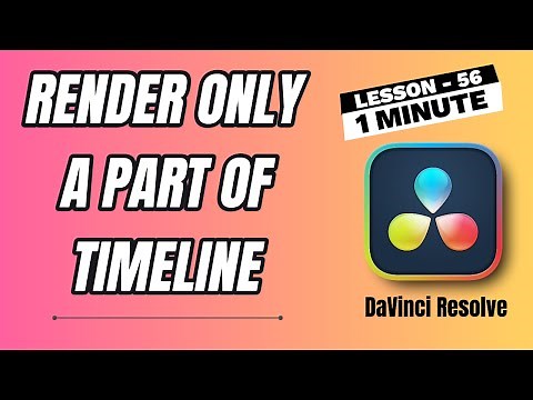 How to Render Only a Portion of timeline - Lesson 56 DaVinci Resolve Tutorial