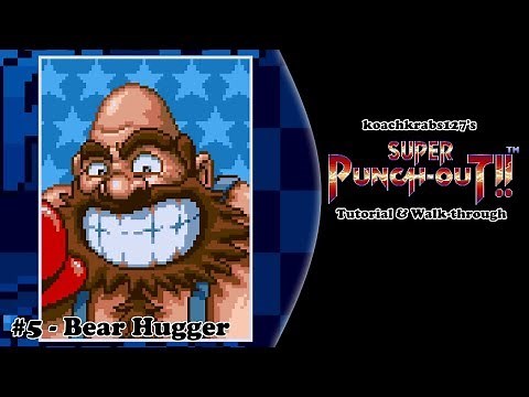 Super Punch-Out!! Tutorial (Part 5 of 20) - Bear Hugger