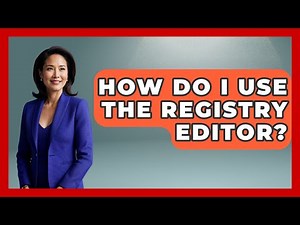 How Do I Use The Registry Editor? - Your Computer Companion