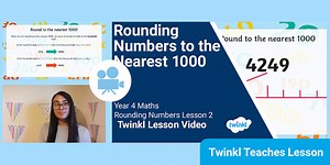 Year 4 (Ages 8-9) Rounding Numbers: Video Lesson 2