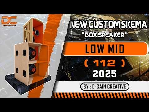 PLAN SKEMA BOX SPEAKER LOW MID 112 NEW CUSTOM 2025 "BY D-SAIN CREATIVE" #audioequipment
