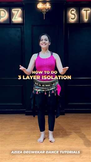 3 Layer Isolation | Tutorial 7 | Belly Dance | Aziza Degwekar | Stepz Studio