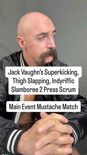 MUSTACHE MAIN EVENT! Winner shaves the loser’s mustache! Jack Vaughn vs Keith Smith Jr. as part of Jack Vaughn’s Superkicking, Thigh Slapping, Indyriffic Slamboree 2 This Saturday, November 1st Alton, IL Presented by @pwepic | Jack Vaughn