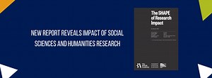 New report reveals impact of social sciences and humanities research