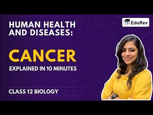 Human Health and Diseases: Cancer Video Lecture | Biology for Grade 12