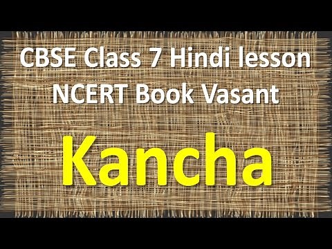 Kancha | CBSE Class 7 Hindi lesson NCERT Book Vasant