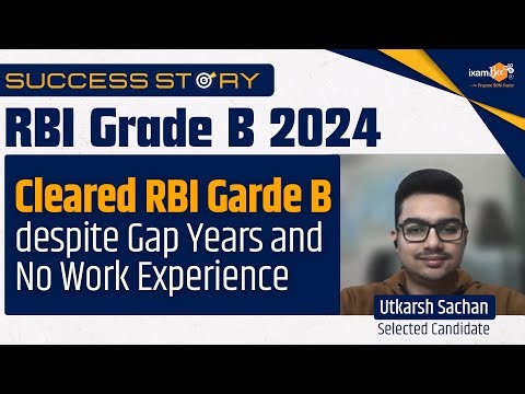 RBI Grade-B Success Story || Gap Years and No Work Experience || Utkarsh Sachan