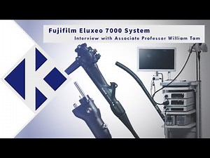 Fujifilm Eluxeo 7000 System | with Associate Professor William Tam