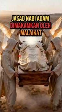 Masha Allah, the body of Prophet Adam was buried by Angels!!! #islamicstory #prophetstory