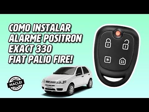 COMO INSTALAR ALARME POSITRON EXACT 330 NO FIAT PALIO FIRE!
