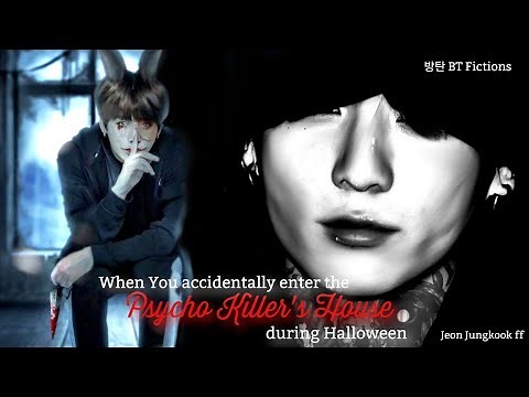 When you accidentally enter the Psycho Killer's House during Halloween |Jungkook Psycho ff |one-shot