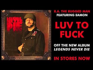 R.A. The Rugged Man (ft. Eamon) - Luv To Fuck
