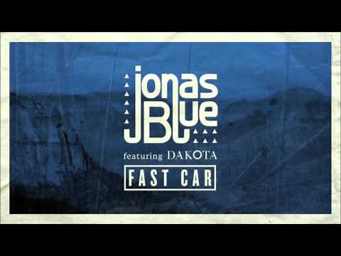 Jonas Blue Feat. Dakota – Fast Car (Club Mix)